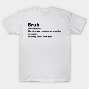 Bruh Definition T-Shirt